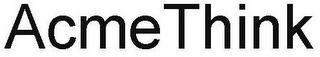 ACMETHINK