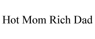 HOT MOM RICH DAD