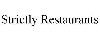 STRICTLY RESTAURANTS