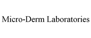 MICRO-DERM LABORATORIES