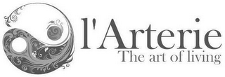 L'ARTERIE THE ART OF LIVING