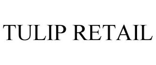 TULIP RETAIL