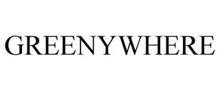 GREENYWHERE
