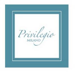 PRIVILEGIO MILANO