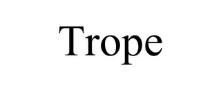 TROPE