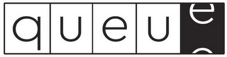 QUEUE