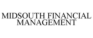 MIDSOUTH FINANCIAL MANAGEMENT