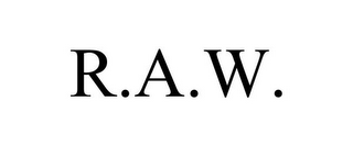 R.A.W.