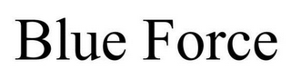 BLUE FORCE