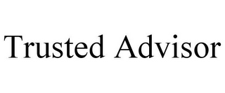 TRUSTED ADVISOR