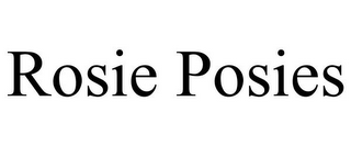 ROSIE POSIES