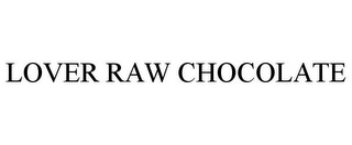 LOVER RAW CHOCOLATE