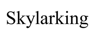 SKYLARKING