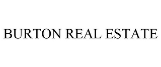 BURTON REAL ESTATE