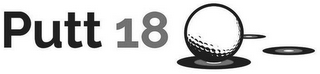 PUTT 18