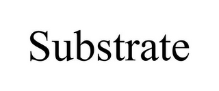 SUBSTRATE