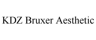 KDZ BRUXER AESTHETIC