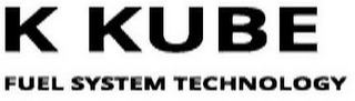 K KUBE FUEL SYSTEM TECHNOLOGY