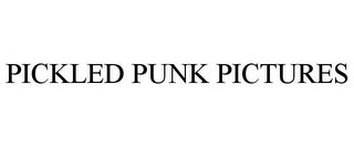 PICKLED PUNK PICTURES