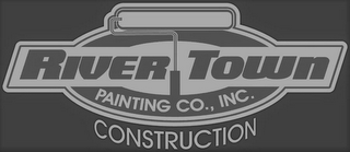 RIVER TOWN PAINTING CO., INC. CONSTRUCTION