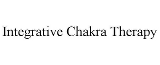 INTEGRATIVE CHAKRA THERAPY