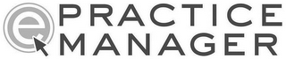 E PRACTICE MANAGER