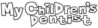 MY CHILDREN'S DENTIST