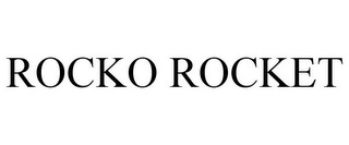 ROCKO ROCKET