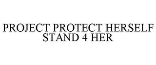 PROJECT PROTECT HERSELF STAND 4 HER