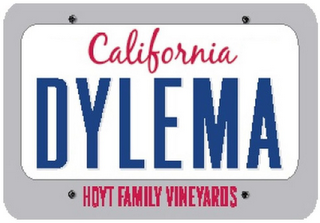 CALIFORNIA DYLEMA HOYT FAMILY VINEYARDS