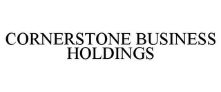 CORNERSTONE BUSINESS HOLDINGS