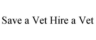 SAVE A VET HIRE A VET