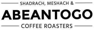 ABEANTOGO SHADRACH, MESHACH & COFFEE ROASTERS