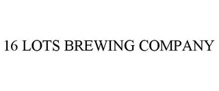 16 LOTS BREWING COMPANY