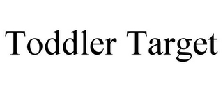 TODDLER TARGET