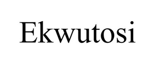 EKWUTOSI