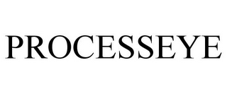 PROCESSEYE