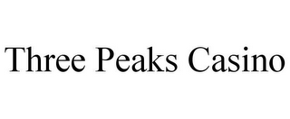 THREE PEAKS CASINO