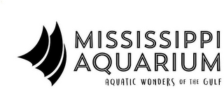 MISSISSIPPI AQUARIUM AQUATIC WONDERS OFTHE GULF