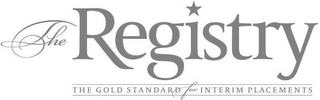 THE REGISTRY THE GOLD STANDARD FOR INTERIM PLACEMENTS