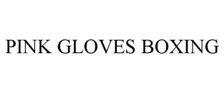 PINK GLOVES BOXING