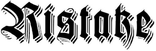 RISTAKE