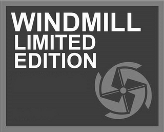 WINDMILL LIMITED EDITION