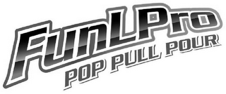 FUNLPRO POP PULL POUR