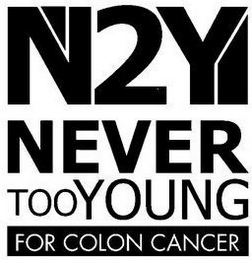 N2Y NEVER TOO YOUNG FOR COLON CANCER