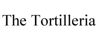 THE TORTILLERIA