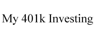 MY 401K INVESTING