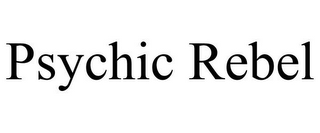 PSYCHIC REBEL
