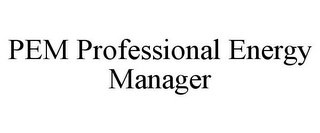 PEM PROFESSIONAL ENERGY MANAGER