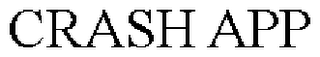 CRASH APP